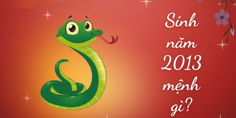 Năm sinh 2013 mệnh gì hợp màu gì
