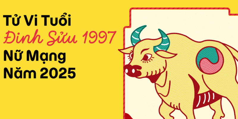 Những tháng tốt và tháng xấu của tuổi Sửu 1997 nữ mạng trong năm 2025