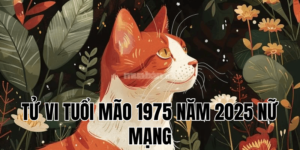 tử vi tuổi mão 1975 năm 2025 nữ mạng