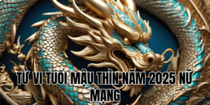 tử vi tuổi mậu thìn năm 2025 nữ mạng
